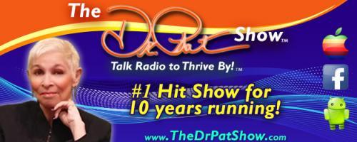 The Dr. Pat Show: Talk Radio to Thrive By! About the book DREAM BIG by ILONA SELKE