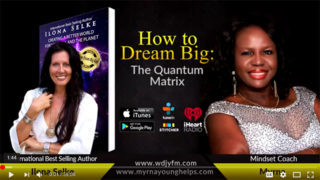 HOW TO SHIFT YOUR REALITY IN THE QUANTUM MATRIX with Myrna Young